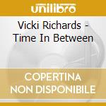 Vicki Richards - Time In Between