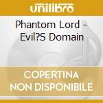 Phantom Lord - Evil?S Domain cd