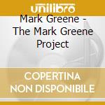 Mark Greene - The Mark Greene Project