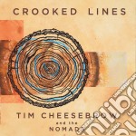 Tim Cheesebrow & The Nomads - Crooked Lines