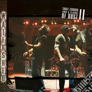 Watershed - Three Chords & A Cloud Of Dust cd musicale di Watershed