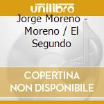 Jorge Moreno - Moreno  / El Segundo cd musicale di Jorge Moreno