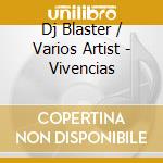 Dj Blaster / Varios Artist - Vivencias cd