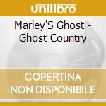 Marley'S Ghost - Ghost Country cd