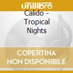Calido - Tropical Nights cd