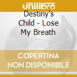 Destiny's Child - Lose My Breath cd