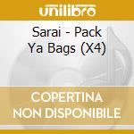 Sarai - Pack Ya Bags (X4) cd