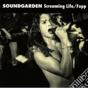 Screaming Life / Fopp cd musicale di SOUNDGARDEN