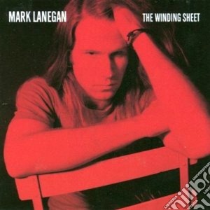 Mark Lanegan - The Winding Sheet cd musicale di Mark Lanegan