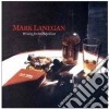 Mark Lanegan - Whiskey For The Holy Ghost cd