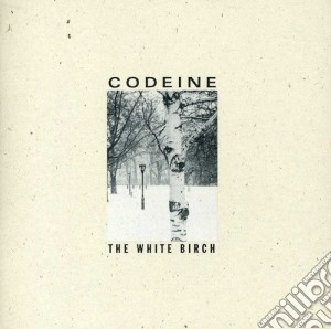 Codeine - White Birch cd musicale di CODEINE
