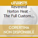Reverend Horton Heat - The Full Custom Gospel Sounds Of (Coke Bottle Clear) cd musicale