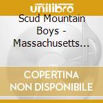 Scud Mountain Boys - Massachusetts (Cd) cd