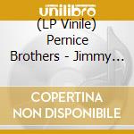 (LP Vinile) Pernice Brothers - Jimmy Coma/Monkey Suit vinile