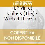 (LP Vinile) Grifters (The) - Wicked Things / Organ Grinder (7
