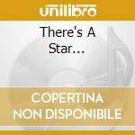There's A Star... cd