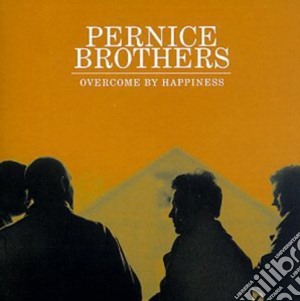 Pernice Brothers - Overcome By Happiness cd musicale di Pernice Brothers