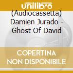 (Audiocassetta) Damien Jurado - Ghost Of David cd musicale di Damien Jurado