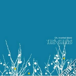 Shins (The) - Oh, Inverted World cd musicale di The Shins
