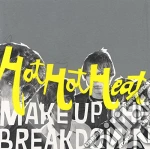 Hot Hot Heat - Make Up The Breakdown cd