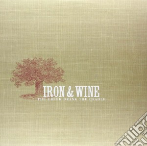 (LP Vinile) Iron & Wine - Creek Drank The Crad lp vinile di Iron & Wine