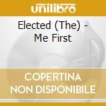 Elected (The) - Me First