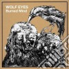 Wolf Eyes - Burned Mind cd