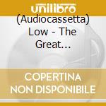 (Audiocassetta) Low - The Great Destroyer cd