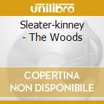Sleater-kinney - The Woods cd