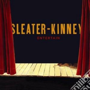 Sleater-kinney - Entertain cd musicale di Sleater-kinney