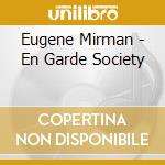 Eugene Mirman - En Garde Society cd musicale di Eugene Mirman