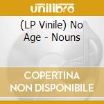 (LP Vinile) No Age - Nouns vinile