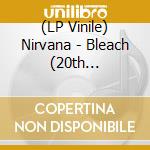 (LP Vinile) Nirvana - Bleach (20th Anniversary Ed) (2 Lp) lp vinile di NIRVANA