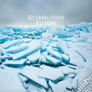 Retribution Gospel Choir - 2 cd musicale di Retribution gospel c