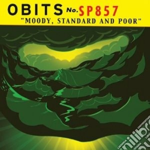 (LP Vinile) Obits - Moody, Standard And Poor lp vinile di OBITS