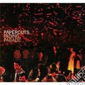 Papercuts - Fading Parade cd musicale di PAPERCUTS