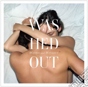 (LP Vinile) Washed Out - Within & Without lp vinile di Washed Out
