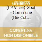 (LP Vinile) Goat - Commune (Die-Cut Sleeve/Jade Blue Vinyl) vinile