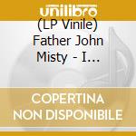 (LP Vinile) Father John Misty - I Love You Honeybear (2 Lp) lp vinile di Father John Misty