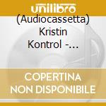 (Audiocassetta) Kristin Kontrol - X-communicate