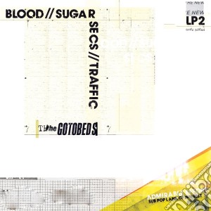 (LP Vinile) Gotobeds (The) - Blood//sugar//secs//traffic lp vinile di The Gotobeds