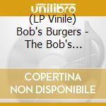 (LP Vinile) Bob's Burgers - The Bob's Burgers Music Album (4 Lp) vinile