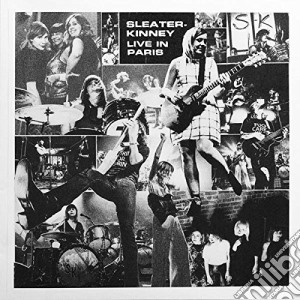 (Audiocassetta) Sleater-Kinney - Live In Paris cd musicale di Sleater