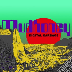 Mudhoney - Digital Garbage cd musicale di Mudhoney
