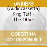 (Audiocassetta) King Tuff - The Other cd
