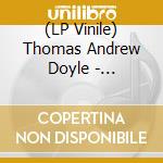 (LP Vinile) Thomas Andrew Doyle - Incineration Ceremony vinile