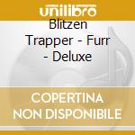 Blitzen Trapper - Furr - Deluxe cd