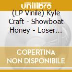(LP Vinile) Kyle Craft - Showboat Honey - Loser Edition lp vinile