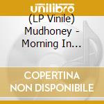 (LP Vinile) Mudhoney - Morning In America vinile
