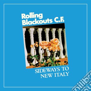 Rolling Blackouts Coastal Fever - Sideways To New Italy cd musicale